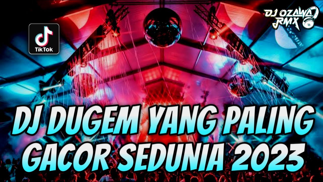 DJ DUGEM YANG PALING GACOR SEDUNIA 2023 !! DJ Lebih Baik Sendiri ...