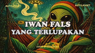 IWAN FALS - YANG TERLUPAKAN | Reggae Cover By AutoJoget 