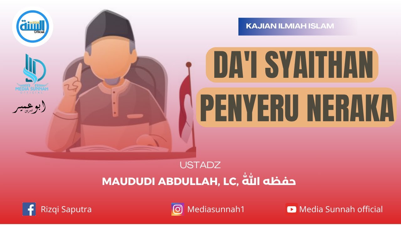 DA'I SYAITHAN PENYERU NERAKA // Ustadz Maududi Abdullah, Lc, حفظه اللّٰه