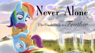 Never Alone (TheDashDub ft. Feather)