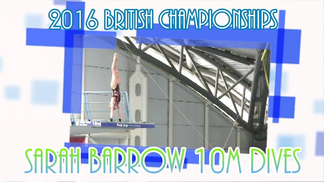 2016 British Championships - Sarah Barrow 10M Dives