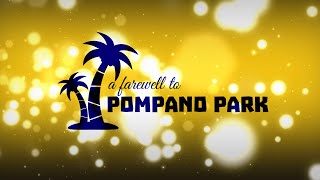 A Farewell to Pompano Park