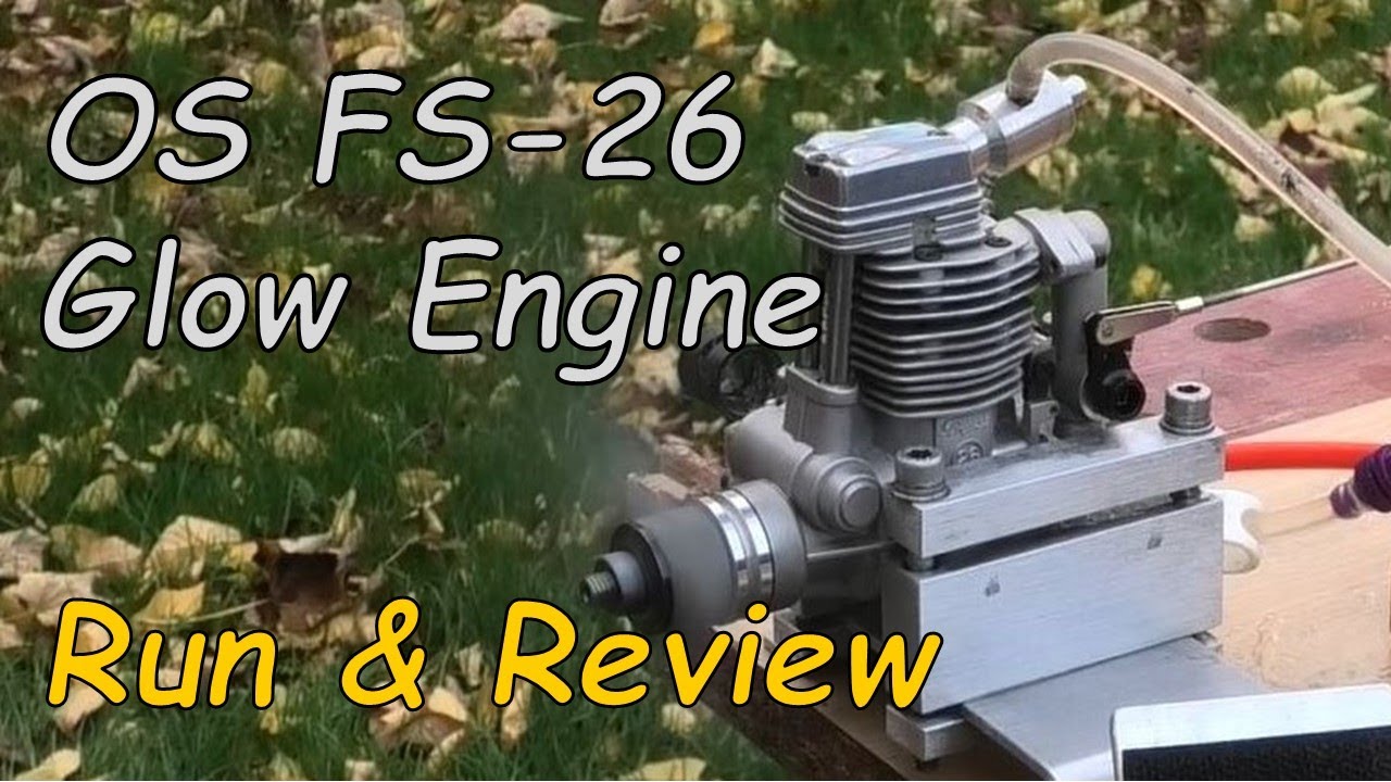 OS FS 26 - Four Stroke Glow Engine Run & Review - YouTube