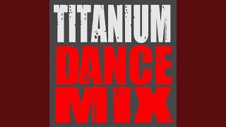 Titanium (Dance Mix) - Ultimate Dance Hits