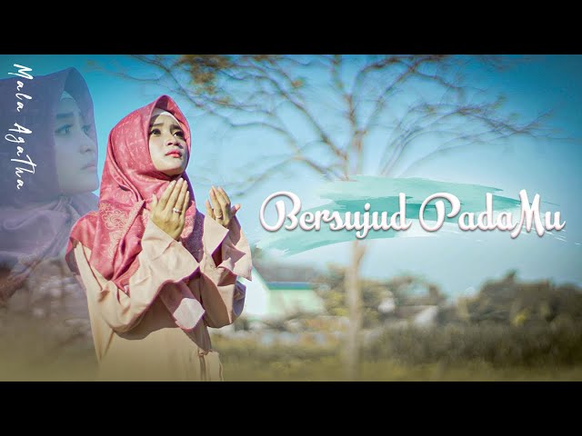 Mala Agatha - Bersujud Padamu (Official Music Video) class=