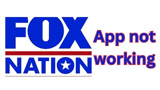 Fox Nation app not working- How to fix