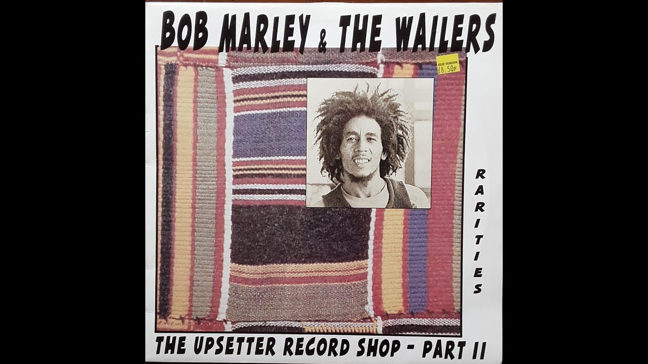 The Upsetters Record Shop Part 2 Bob Marley Rarities - YouTube