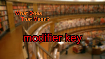 What does modifier key mean?