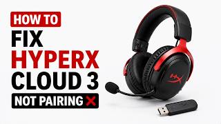 How To Fix HyperX Cloud 3 Not Pairing | Step By Step