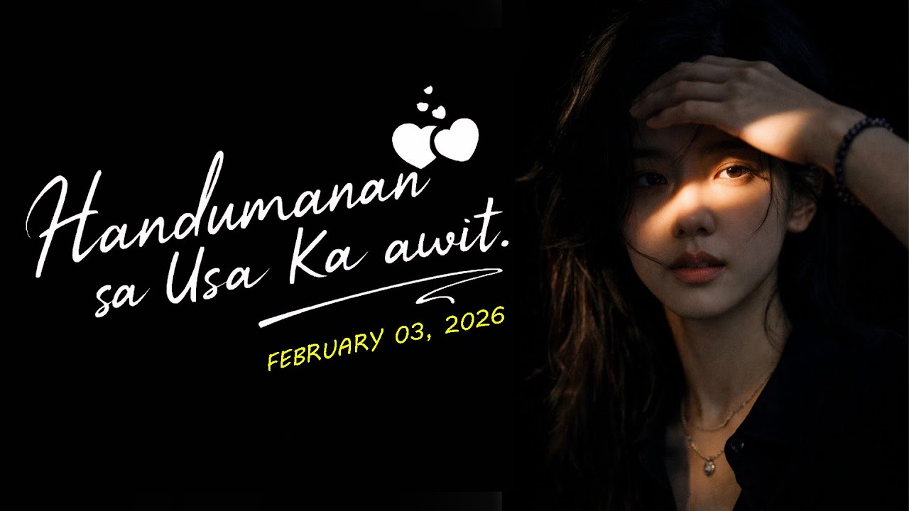 Handumanan sa Usa Ka awit.  |  FEBRUARY 03, 2026