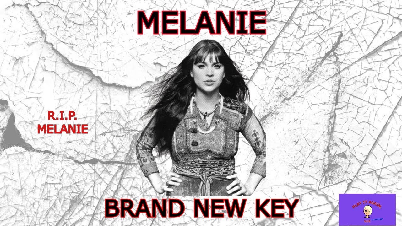 R.I.P. MELANIE SAFKA ~ BRAND NEW KEY by MELANIE ~ Retrospective ...