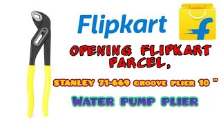 STANLEY 71-669 groove plier 10water pump plier, Flipkart parcel opening, 2023