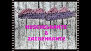 Ganz einfach Muschel- und Zackenkante häkeln