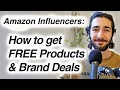 How to get FREE Products & Brand Deals as an Amazon Influencer!