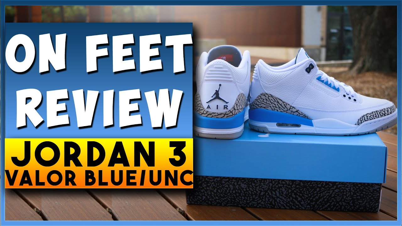 JORDAN 3 UNC ON FEET REVIEW | AIR JORDAN 3 RETRO VALOR BLUE - YouTube