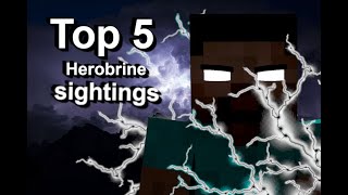 Top 5 Real Herobrine Sightings