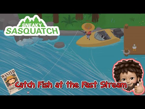 Sneaky Sasquatch - catch fish at fast stream
