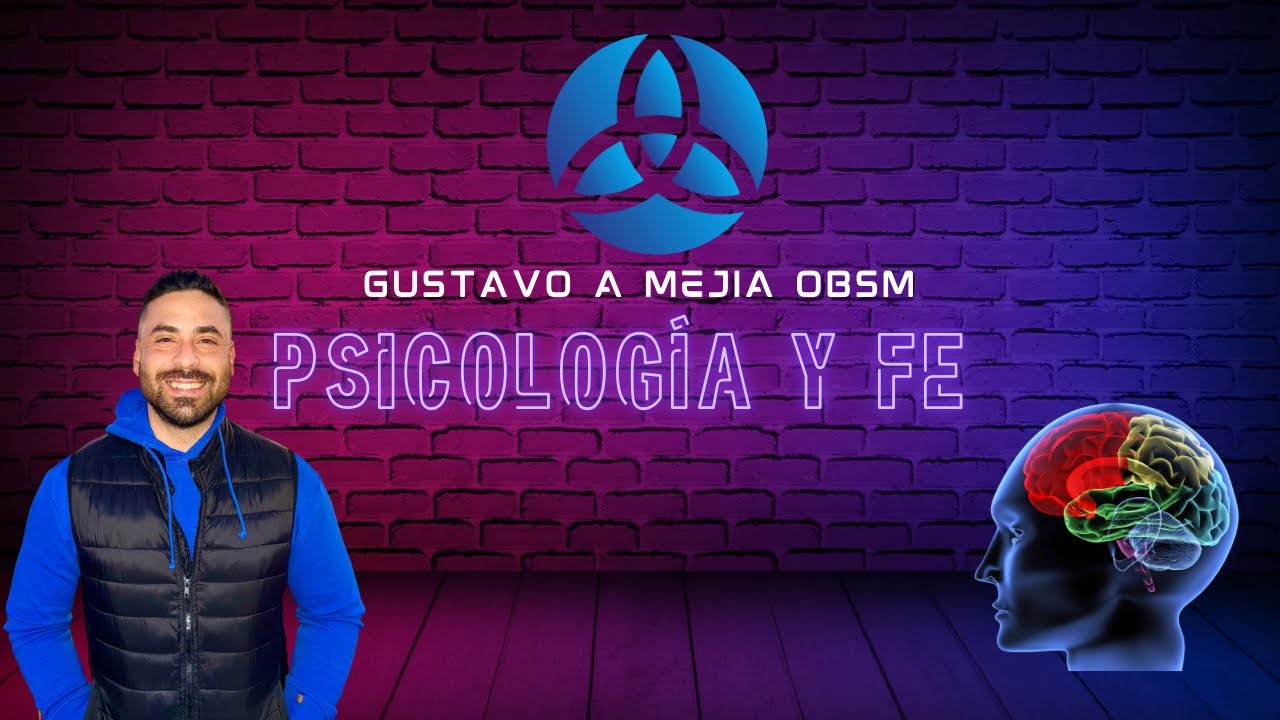Psicología y Fé con Gustavo Mejia