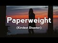 Rose Eva - Paperweight (Kindest Disaster) (Lyrics)