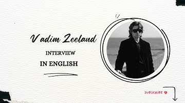 vadim zeeland interview in english (reality transurfing)