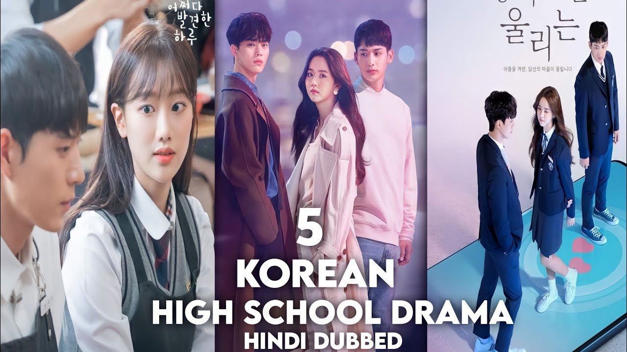 Top 5 Korean High School Drama Hindi Dubbed Most Romantic KDrama in