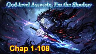 God-level Assassin, I'm the Shadow [Chapter 1 to 108]