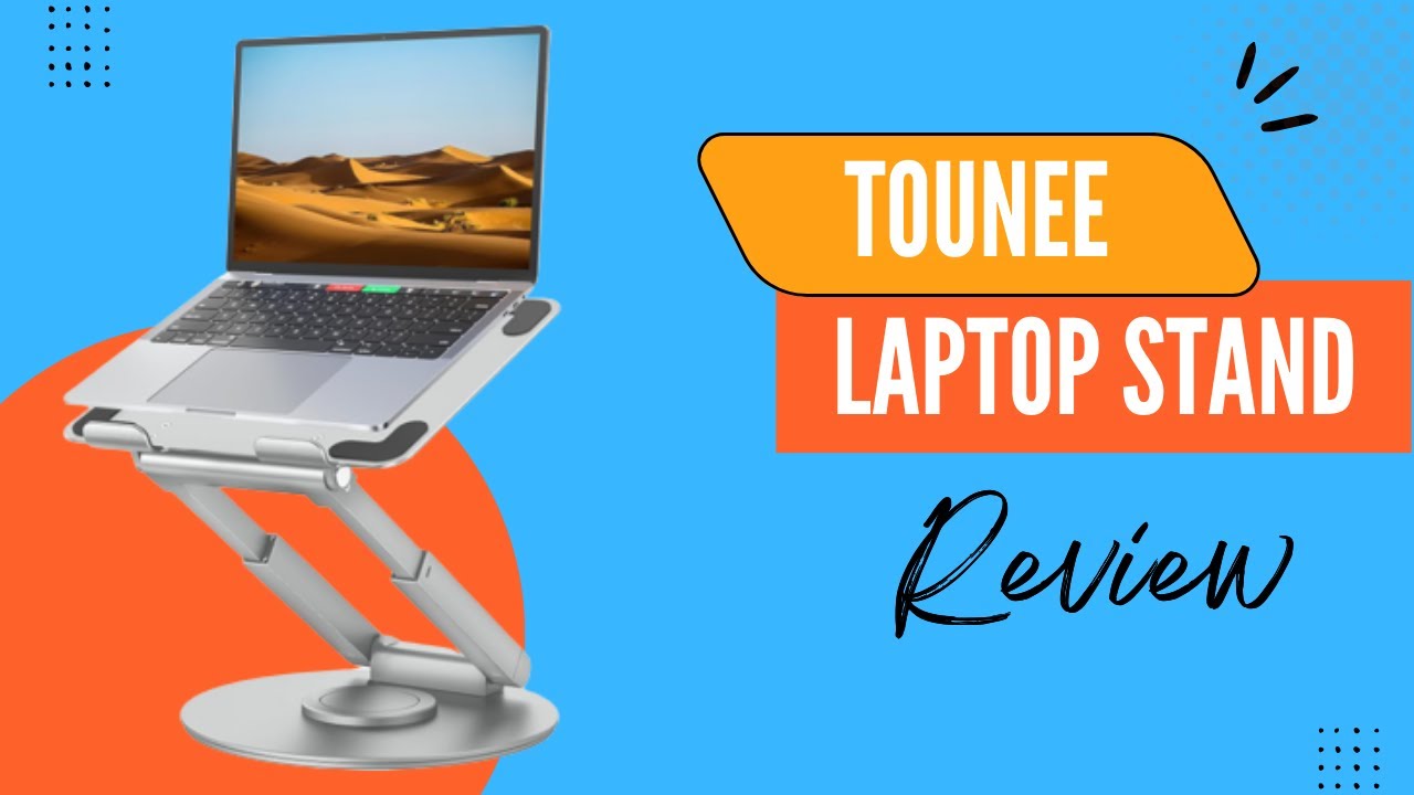 Ergonomic Workspace: tounee Ergonomic Laptop Stand with 360° Swivel Base Review