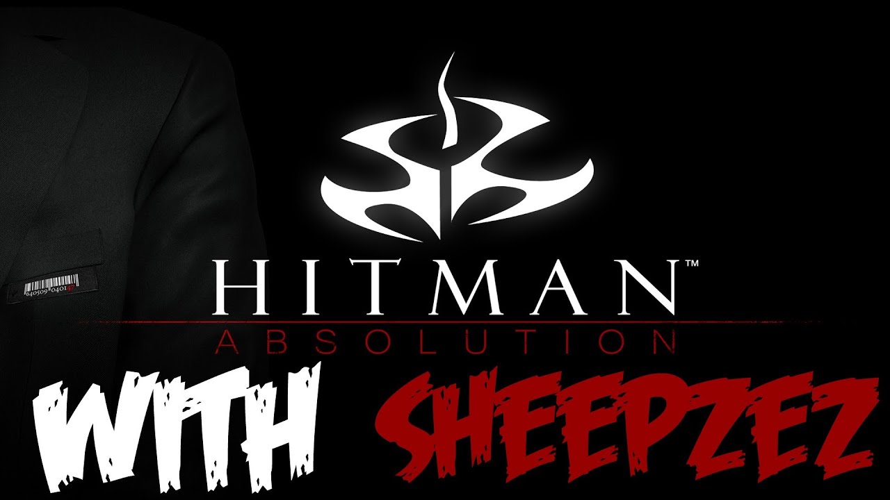 Hitman Absolution: Part 1 - Prologue - Sheepzez