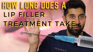 How long does a lip filler treatment take |1 minute or 1 hour