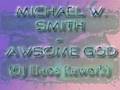 Michael W. Smith - Awsome God (DJ Eleos Rework)(fruityloops)