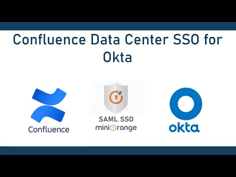 Confluence Okta SAML SSO | Single Sign-On (SSO) into Confluence Data Center (DC) using Okta