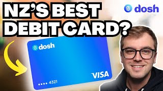 The BEST Debit Card On The Market | 1% Cashback, 5% Interest Rate, No Annual Fees | Dosh NZ Review