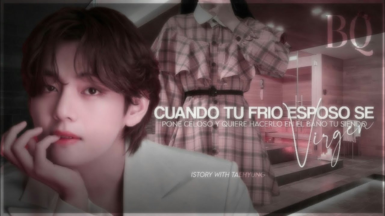 ⩩Tu frió esposo se pone celoso y quiere hac3rlo en el baño tu siendo virg3n «imagina con taehyung»