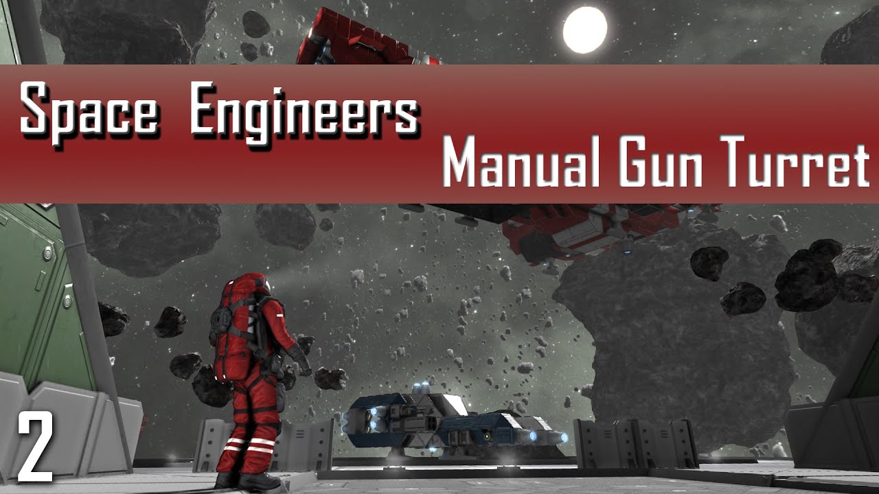 Space Engineers: Manual Gun Turret Part 2 - YouTube