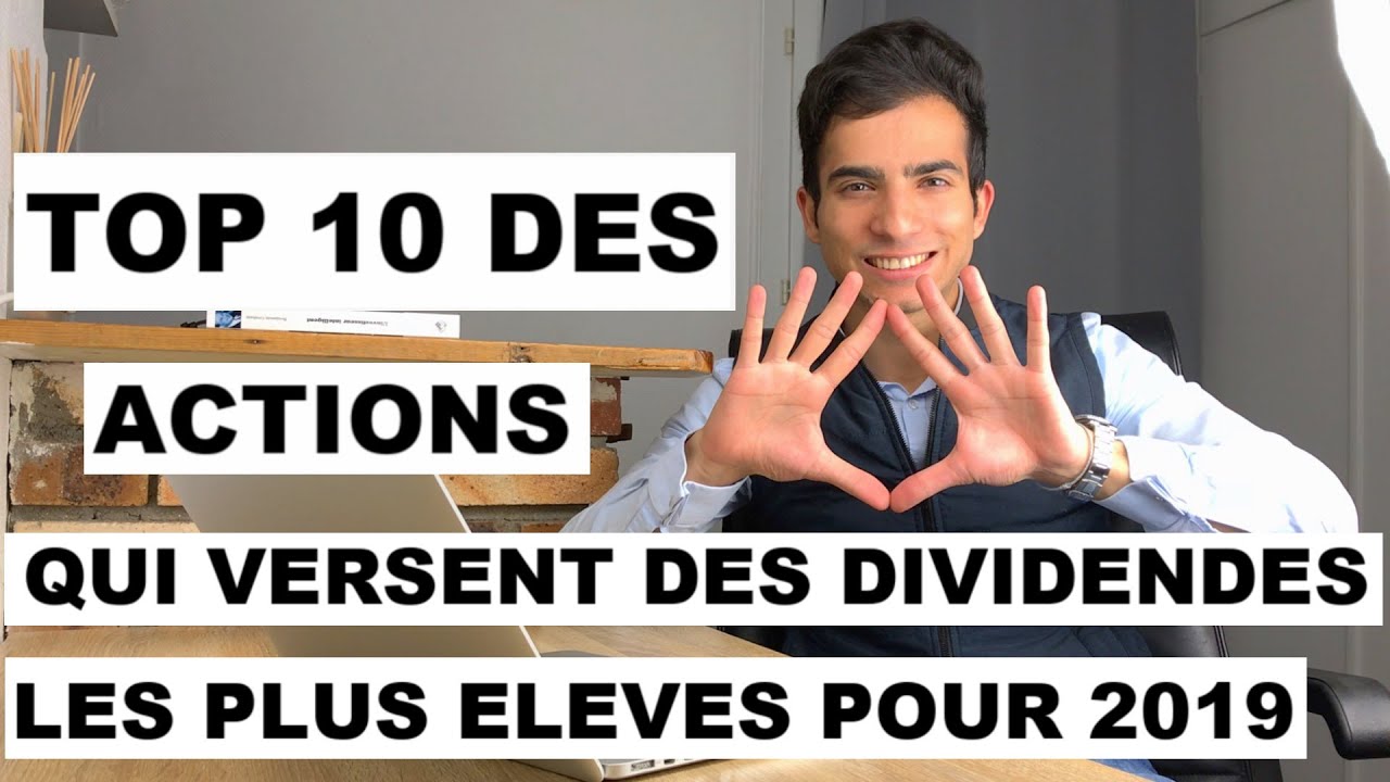 TOP 10 DES ACTIONS QUI VERSENT DES DIVIDENDES LES PLUS