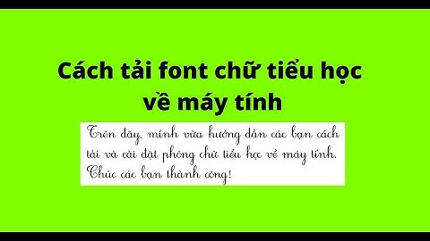 Cách tải font chữ tiểu học về máy tính