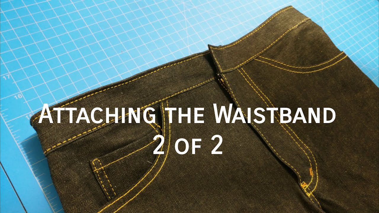 How to Sew a Waistband on Jeans (Part 2) _ Beginner's Guide YouTube