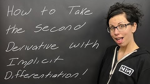 Lesson: How to Find Second Derivatives with Implicit Differentiation