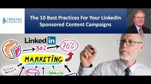 The 10 Best Practices for Your LinkedIn Sponsored Content Campaign