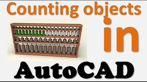 Counting objects in AutoCAD