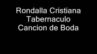 Video thumbnail of "rondalla cristiana Tabernaculo (cancion de Boda)"