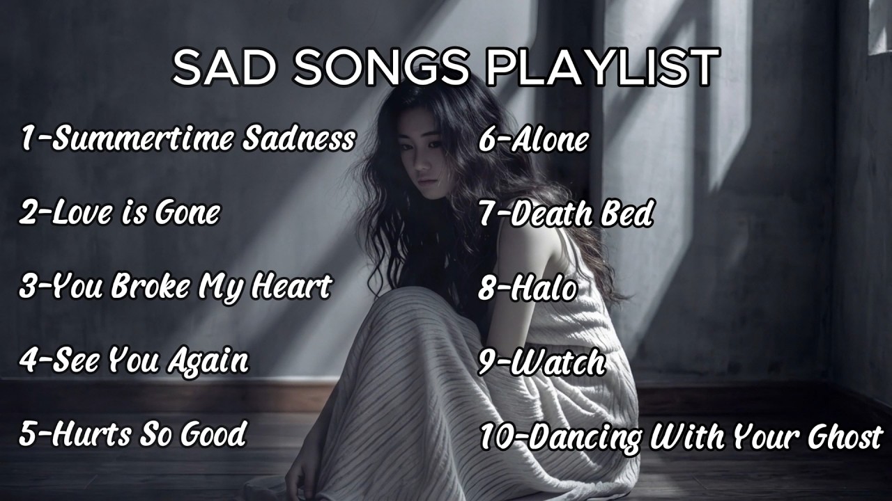 Emotional Sad Love Songs Playlist | Songs That Make You Cry | Deep ...