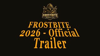❕FROSTBITE 2026 - Official Trailer❕
