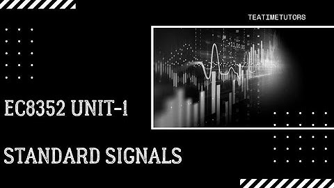 Standard Signals or Elementary Signals | Signals and Systems|Explained in Tamil| Signals and Systems
