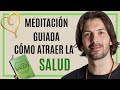 🍏MEDITACIÓN GUIADA🍏 sobre CÓMO ATRAER LA SALUD, ENERGÍA Y VITALIDAD.