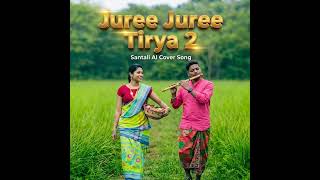 JUREE JUREE TIRYA | NEW SANTHALI AI COVER SONG #santhali​ #song​ #viral​ #santhalisong
