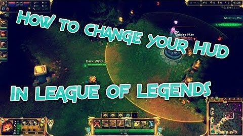 How to change your HUD in league of legends