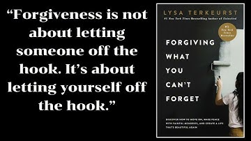 Forgiving What You Can’t Forget: Finding Healing and Freedom | Lysa TerKeurst | The Book Whisperer