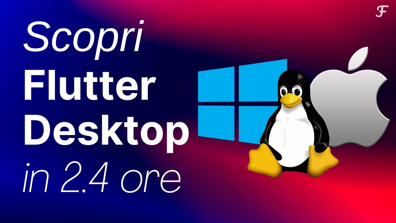 Corso Flutter Desktop in Italiano per sviluppare app desktop ...