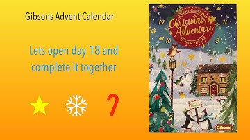 Gibsons Advent Calendar Day 18 opening. Lets open the door and complete the jigsaw together #vlogmas